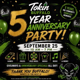 🎉 TOKIN BUFFALO TURNS 5 🎉
Come celebrate our 5 Year Anniversary Party with us!
📅 September 25
⏰ 10 AM – 7 PM
We’ll have:
🎯 Games
🎁 Prizes
🎡 Prize wheel
👕 Merch
🎵 Music
🔥 Anniversary specials
🎉 And more throughout the day
Five years wouldn’t have happened without the people who supported Tokin Buffalo from the beginning. Come out, have some fun, and celebrate Year 5 with us.
5 YEARS. ONE COMMUNITY.
📍 Tokin Buffalo
21+ only. Valid ID required. Please consume responsibly. Keep cannabis away from children and pets.
#TokinBuffalo #5YearAnniversary #BuffaloNY #AnniversaryParty #September25
